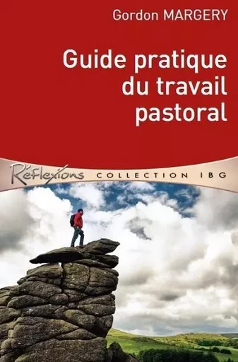 Guide pratique du travail pastoral - Gordon MARGERY - CLE LYON