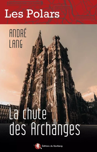 La chute des Archanges - André Lang - BASTBERG