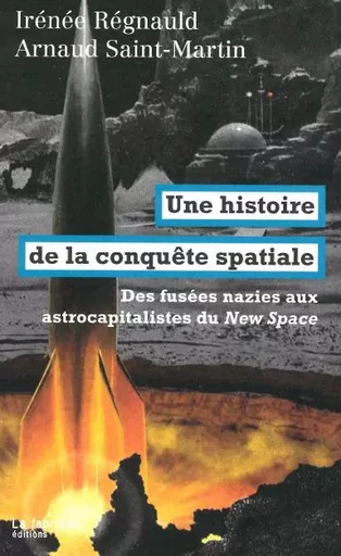 Une histoire de la conquête spatiale - Irénée Régnauld, Arnaud Saint-Martin - La Fabrique