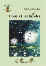 Tipois et les lucioles