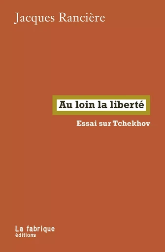 Au loin la liberté - Jacques Rancière - La Fabrique