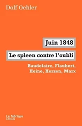 Juin 1848, le spleen contre l'oubli