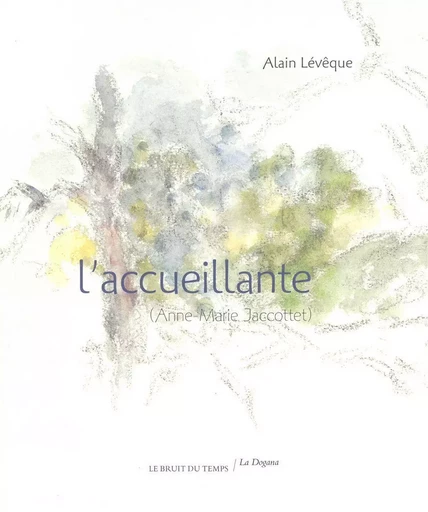 L' Accueillante - Alain Lévêque - Le Bruit du Temps