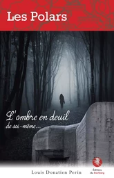 L'ombre en deuil de soi-même...