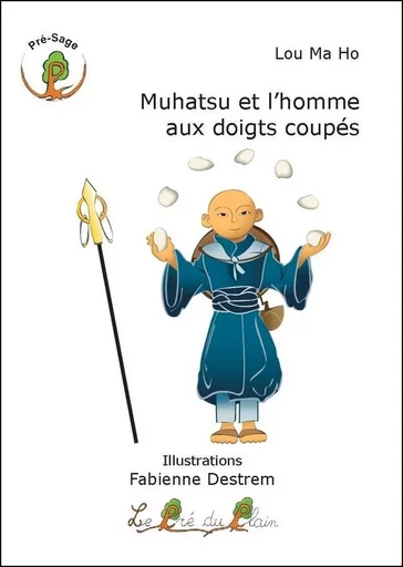 Muhatsu et l'homme aux doigts coupés - Lou Ma Ho - PRE DU PLAIN