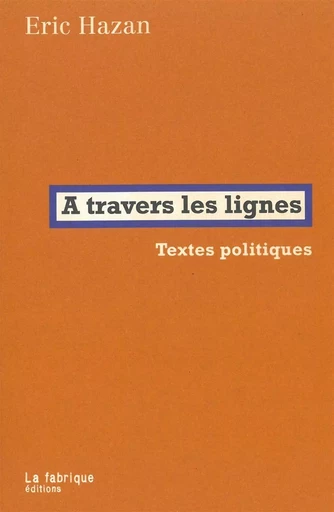 A travers les lignes - Eric HAZAN - La Fabrique