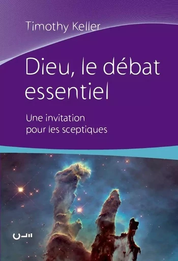 Dieu, le débat essentiel - Timothy Keller - CLE LYON