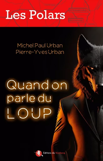 Quand on parle du loup - Michel Paul Urban, Pierre-Yves Urban - BASTBERG