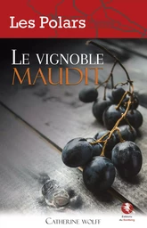 Le vignoble maudit