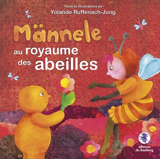 Männele au royaume des abeilles - Yolande JUNG - BASTBERG