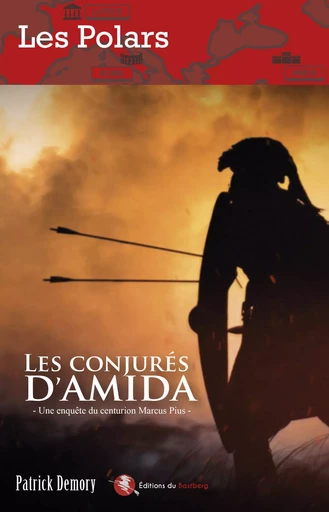 Les conjurés d'Amida - Patrick Demory - BASTBERG