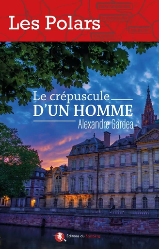 Le crépuscule d'un homme - Alexandre Gardea - BASTBERG