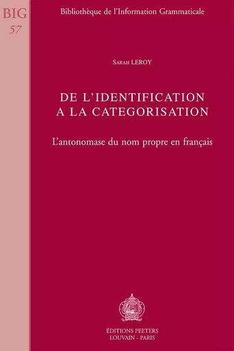 DE L IDENTIFICATION A LA CATEGORISATION L ANTONOMASE DU NOM PROPRE EN FRANCAIS -  Leroy - PEETERS