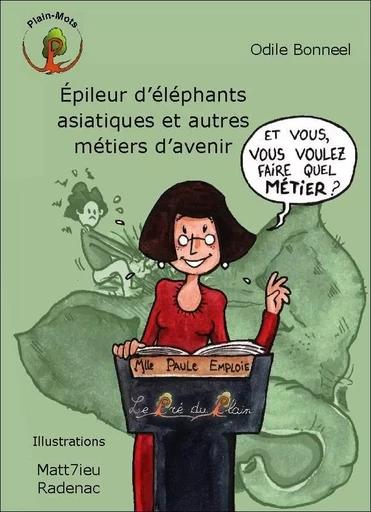 Épileur d'éléphants asiatiques et autres métiers d'avenir - Odile Bonneel - PRE DU PLAIN