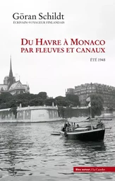 DU HAVRE A MONACO PAR FLEUVES ET CANAUX - ETE 1948