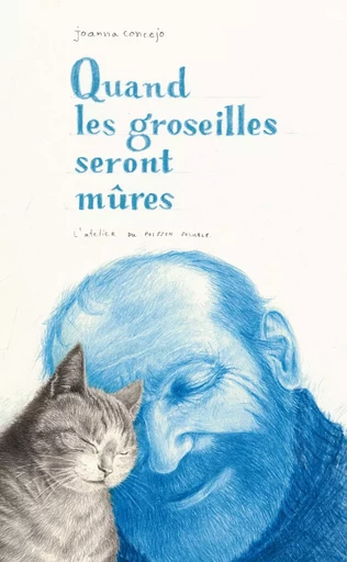 Quand les groseilles seront mûres - Joanna CONCEJO - L'Atelier du Poisson Soluble