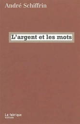 L' Argent et les mots