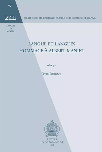 LANGUE ET LANGUES HOMMAGE A ALBERT MANIET -  - PEETERS