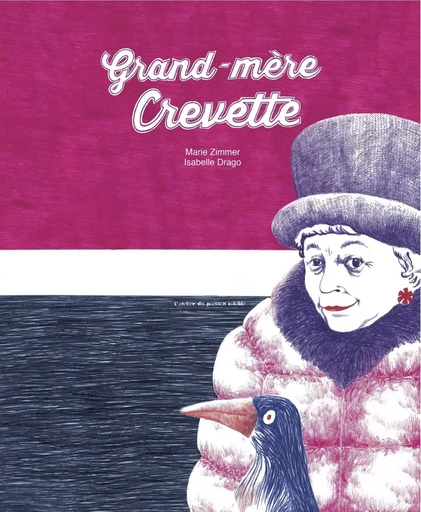 Grand-mère Crevette - Marie Zimmer - L'Atelier du Poisson Soluble