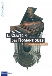 Clavecin des Romantiques (Le)