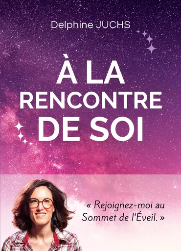 A la rencontre de soi - Delphine Juchs - SYMBIOSE