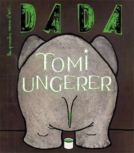 Tomi Ungerer (revue DADA 284) -  Collectif, Antoine ULLMANN - AROLA