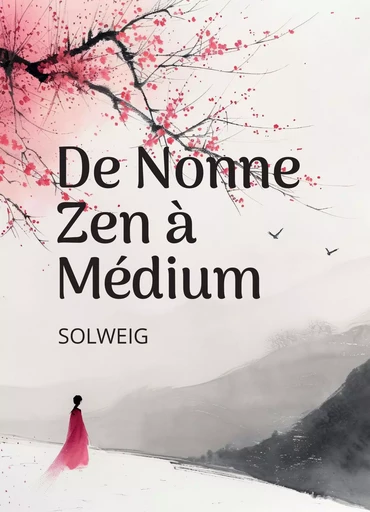 De nonne zen à medium -  Solweig - SYMBIOSE