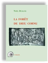 La forêt du dieu cornu