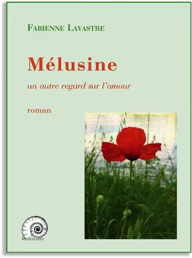 Melusine - Fabienne LAVASTRE - MANOIRANTE