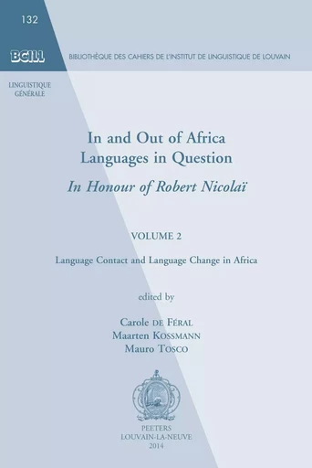 IN AND OUT OF AFRICA LANGUAGES IN QUESTION VOL 2 LANGUAGE CONTACT AND LANGUAGE CHANGE IN AFRICA -  - PEETERS