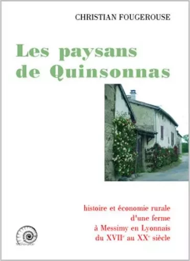 Les paysans de Quinsonnas - Christian Fougerouss - MANOIRANTE