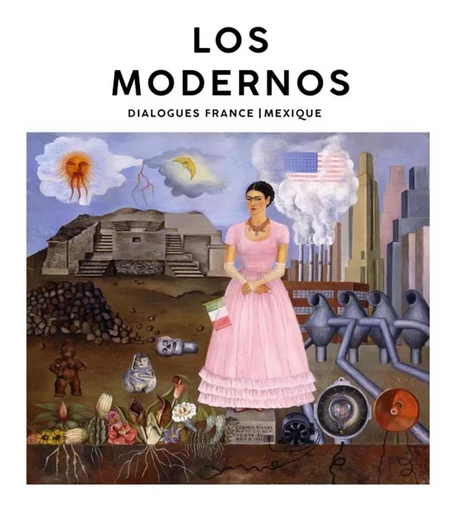 LOS MODERNOS DIALOGUES FRANCE MEXIQUE -  Collectif - LIENART