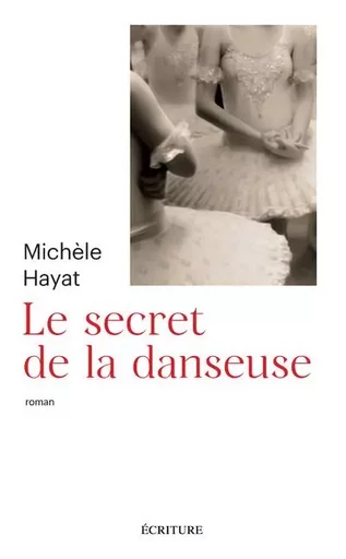 Le secret de la danseuse - Michèle Hayat - L'Archipel