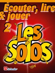 ECOUTER, LIRE & JOUER 2- LES SOLOS TROMPETTE / BUGLE / COR TENOR / EUPHONIUM