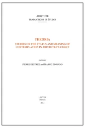 THEORIA STUDIES ON THE STATUS AND MEANING OF CONTEMPLATION IN ARISTOTLE'S ETHICS