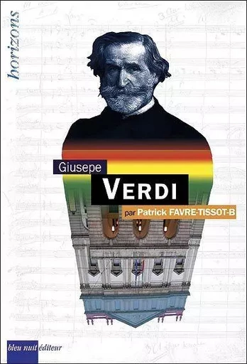 Giuseppe Verdi- - Patrick FAVRE-TISSOT-BONVOISIN - Bleu Nuit