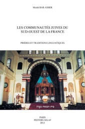 LES COMMUNAUTES JUIVES DU SUD-OUEST DE LA FRANCE PRIERES ET TRADITIONS LINGUISTIQUES