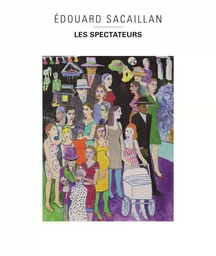 Edouard sacaillan les spectateurs