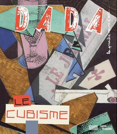 Le cubisme (revue dada 232) -  Collectif, Antoine ULLMANN - AROLA