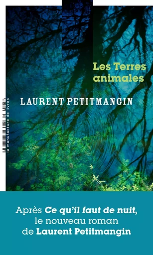 Les terres animales - Laurent Petitmangin - MANUFACTURE LIV