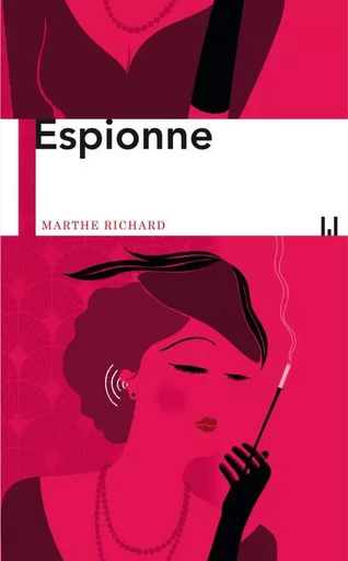 Espionne - Marthe Richard - MANUFACTURE LIV