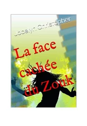 LA FACE CACHÈE DU ZOUK