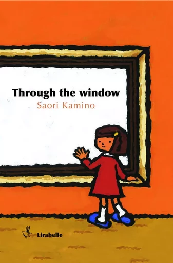 THROUGH THE WINDOW - KAMINO Saori - LIRABELLE