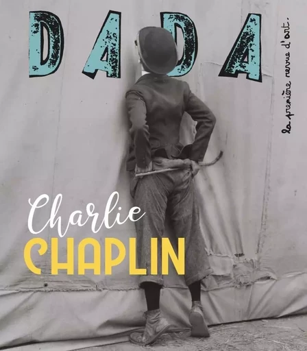 Charlie Chaplin (revue dada 239) -  Collectif, Antoine ULLMANN - AROLA