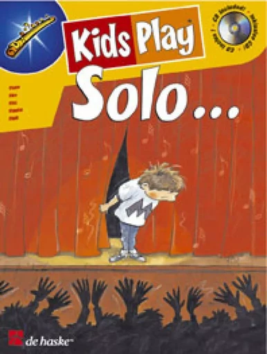 DINIE GOEDHART :  KIDS PLAY SOLO...  FLUTE TRAVERSIERE -  RECUEIL + CD -  DINIE GOEDHART - HASKE