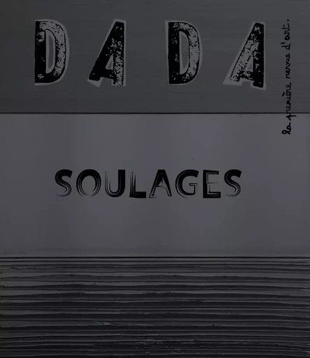 Soulages (revue dada 242) -  Collectif, Antoine ULLMANN - AROLA