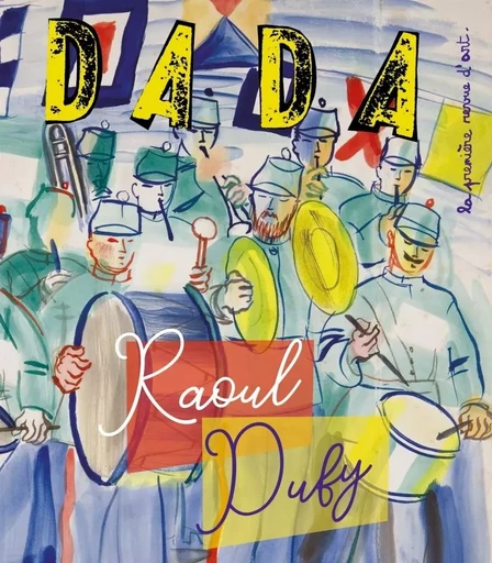 Dufy (revue dada 243) -  Collectif, Antoine ULLMANN - AROLA