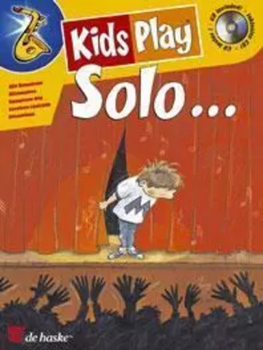 DINIE GOEDHART :  KIDS PLAY SOLO...  SAXOPHONE ALTO -  RECUEIL + CD -  DINIE GOEDHART - HASKE