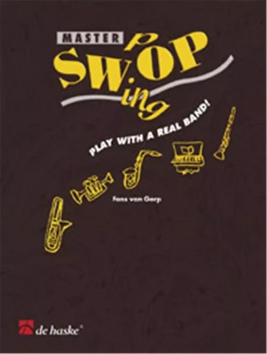 FONS VAN GORP : MASTER SWOP - PLAY WITH A REAL BAND!- TRUMPET / FLUGEL HORN / CORNET / CLARINET -  FONS VAN GORP - HASKE