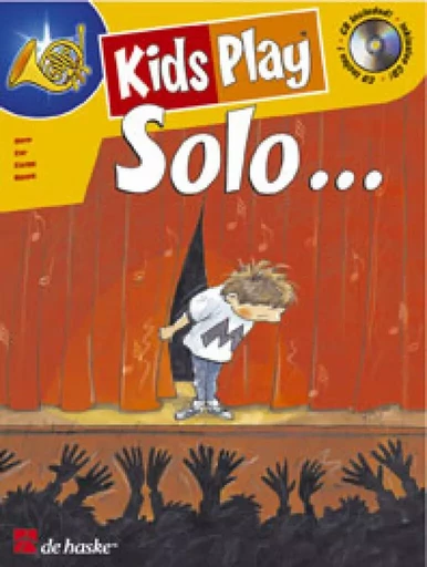 DINIE GOEDHART :  KIDS PLAY SOLO...  COR FA/MI BEMOL  - RECUEIL + CD -  DINIE GOEDHART - HASKE